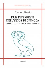 Due interpreti dell\'Etica di Spinoza: Harold H Joachim e...