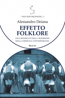 Effetto folklore Usi e significati della tradizione nella Sardegna contemporanea