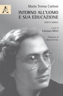 Intorno all\'uomo e sua educazione Scritti morali