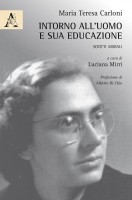 Intorno all\'uomo e sua educazione Scritti morali