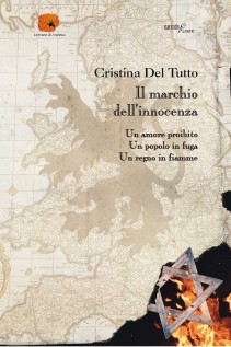 Il marchio dell\'innocenza Un amore proibito un popolo in fuga un regno in fiamme