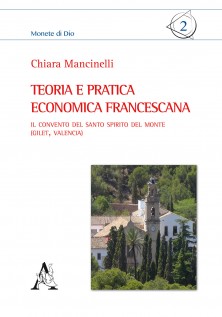 Teoria e pratica economica francescana Il convento del Santo Spirito del Monte (Gilet Valencia)