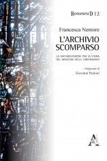 L\'archivio scomparso La documentazione per la storia del...