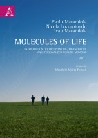 Molecules of life Introduction to prediventive regenerative and personalized health medicine Vol 1