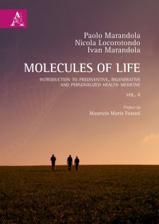 Molecules of life Introduction to prediventive regenerative and personalized health medicine Vol 2