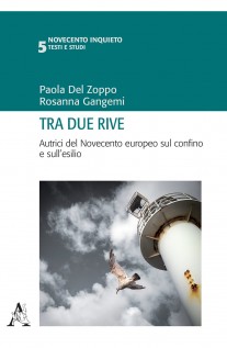 Tra due rive Autrici del Novecento europeo sul confino e sull\'esilio