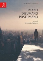 Umano disumano postumano