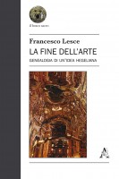 La fine dell\'arte Genealogia di un\'idea hegeliana