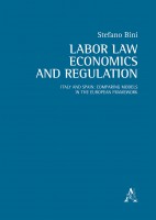 Labor law economics and regulation Italy and Spain: comparing models in the European framework