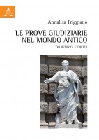 Le prove giudiziarie nel mondo antico Tra retorica e diritto