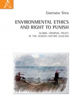 Environmental ethics and right to punish Global criminal policy in the human nature dualism