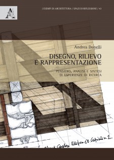 Disegno rilievo e rappresentazione Pensiero analisi e sintesi di esperienze di ricerca