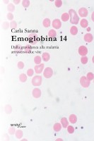 Emoglobina 14 Dalla gravidanza alla malattia attraverso due vite