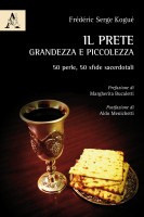 Il prete grandezza e piccolezza 50 perle 50 sfide sacerdotali