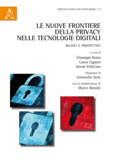 Le nuove frontiere della privacy nelle tecnologie digitali Bilanci e prospettive