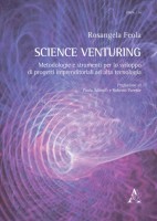 Science Venturing Metodologie e strumenti per lo sviluppo di progetti imprenditoriali ad alta tecnologia