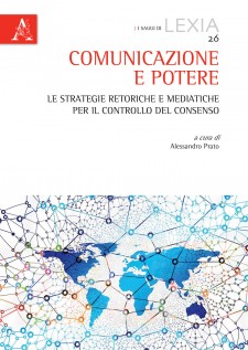 Comunicazione e potere Le strategie retoriche e mediatiche per il controllo del consenso