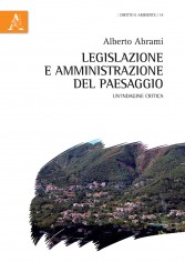 Legislazione e amministrazione del paesaggio Un\'indagine...
