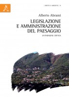 Legislazione e amministrazione del paesaggio Un\'indagine critica