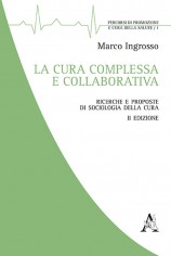 La cura complessa e collaborativa. Ricerche e proposte di...