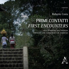 Primi contatti. Visi e atmosfere dall'Indonesia-First...