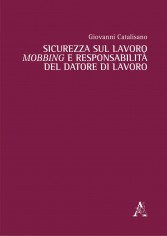 Sicurezza sul lavoro, mobbing e responsabilità del datore...