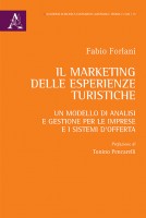 Il marketing delle esperienze turistiche. Un modello di analisi e gestione per le imprese e i sistemi d'offerta