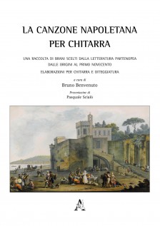 La canzone napoletana per chitarra. Una raccolta di brani scelti dalla letteratura partenopea dalle origini al primo Nov