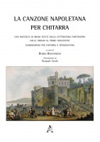La canzone napoletana per chitarra. Una raccolta di brani scelti dalla letteratura partenopea dalle origini al primo Nov