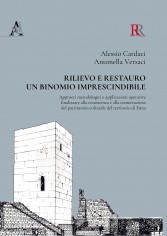 Rilievo e restauro: un binomio imprescindibile. Approcci...