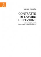 Contratto di lavoro e ispezione. Modelli e strumenti tra interessi pubblici e privati