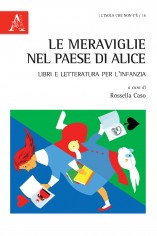 Le meraviglie nel Paese di Alice. Libri e letteratura per...