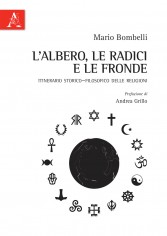 L'albero, le radici e le fronde. Itinerario...