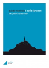 Il castello disincantato. Cattivi psichiatri e psichiatri...