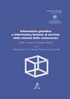 Informatica giuridica e informatica forense al servizio della società della conoscenza. Scritti in onore di Cesare Maiol