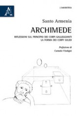 Archimede. Riflessioni sul principio dei corpi...