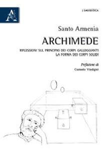Archimede. Riflessioni sul principio dei corpi galleggianti. La forma dei corpi solidi