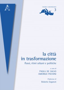 La città in trasformazione. Flussi, ritmi urbani e politiche