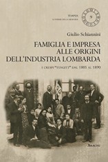 Famiglia e impresa alle origini dell'industria lombarda....