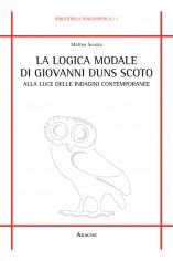 La logica modale di Giovanni Duns Scoto alla luce delle...