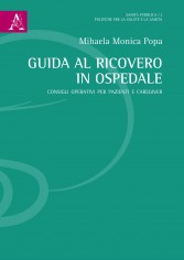 Guida al ricovero in ospedale. Consigli operativi per...