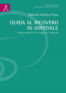 Guida al ricovero in ospedale. Consigli operativi per pazienti e caregiver