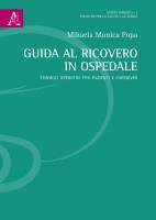 Guida al ricovero in ospedale. Consigli operativi per pazienti e caregiver
