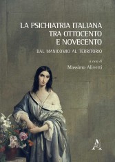 La psichiatria italiana tra Ottocento e Novecento. Dal...