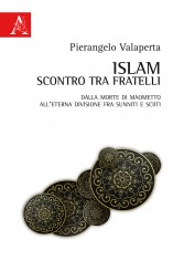 Islam scontro tra fratelli. Dalla morte di Maometto...