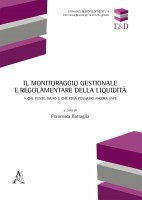 Il monitoraggio gestionale e regolamentare della liquidità. A che punto siamo e che cosa possiamo ancora fare