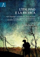 L'italiano e la ricerca. Temi linguistici e letterari nel terzo millennio. Atti del Convegno internazionale, Università 