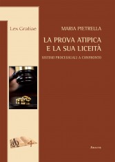 La prova atipica e la sua liceità. Sistemi processuali a...