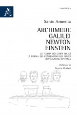 Archimede, Galilei, Newton, Einstein. La forma dei corpi...