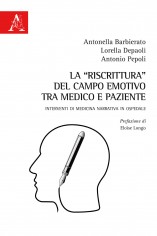 La «riscrittura» del campo emotivo tra medico e paziente....